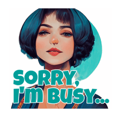 [LINEスタンプ] "Sorry, I'm busy." for girl